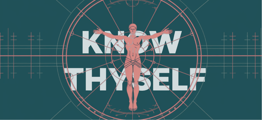 Know thyself