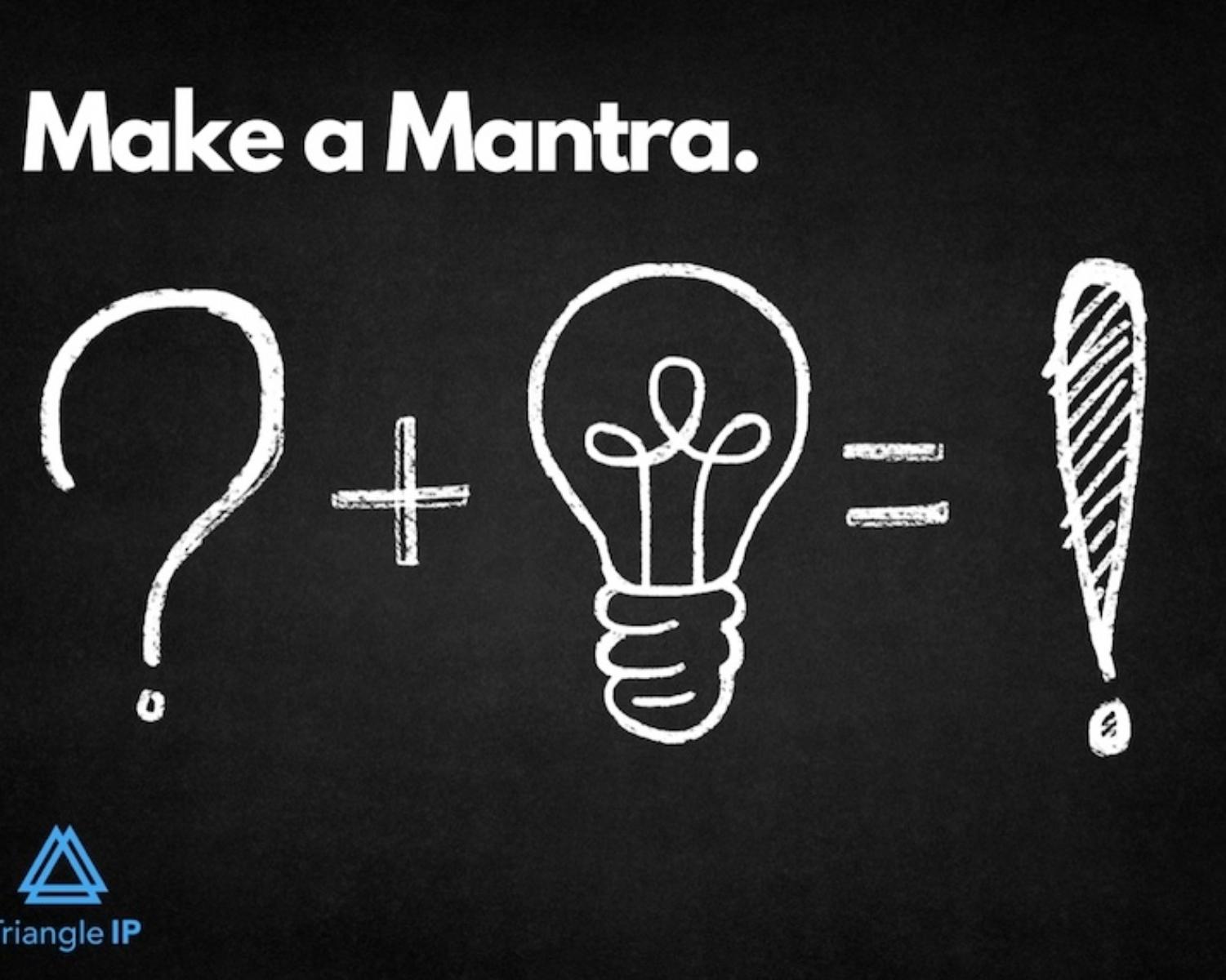 Make A Mantra, Not Mission