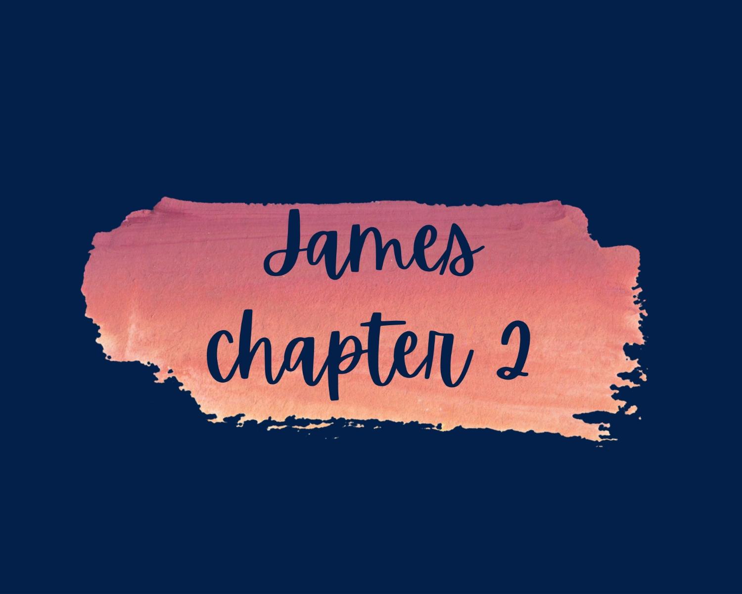 James Chapter 2