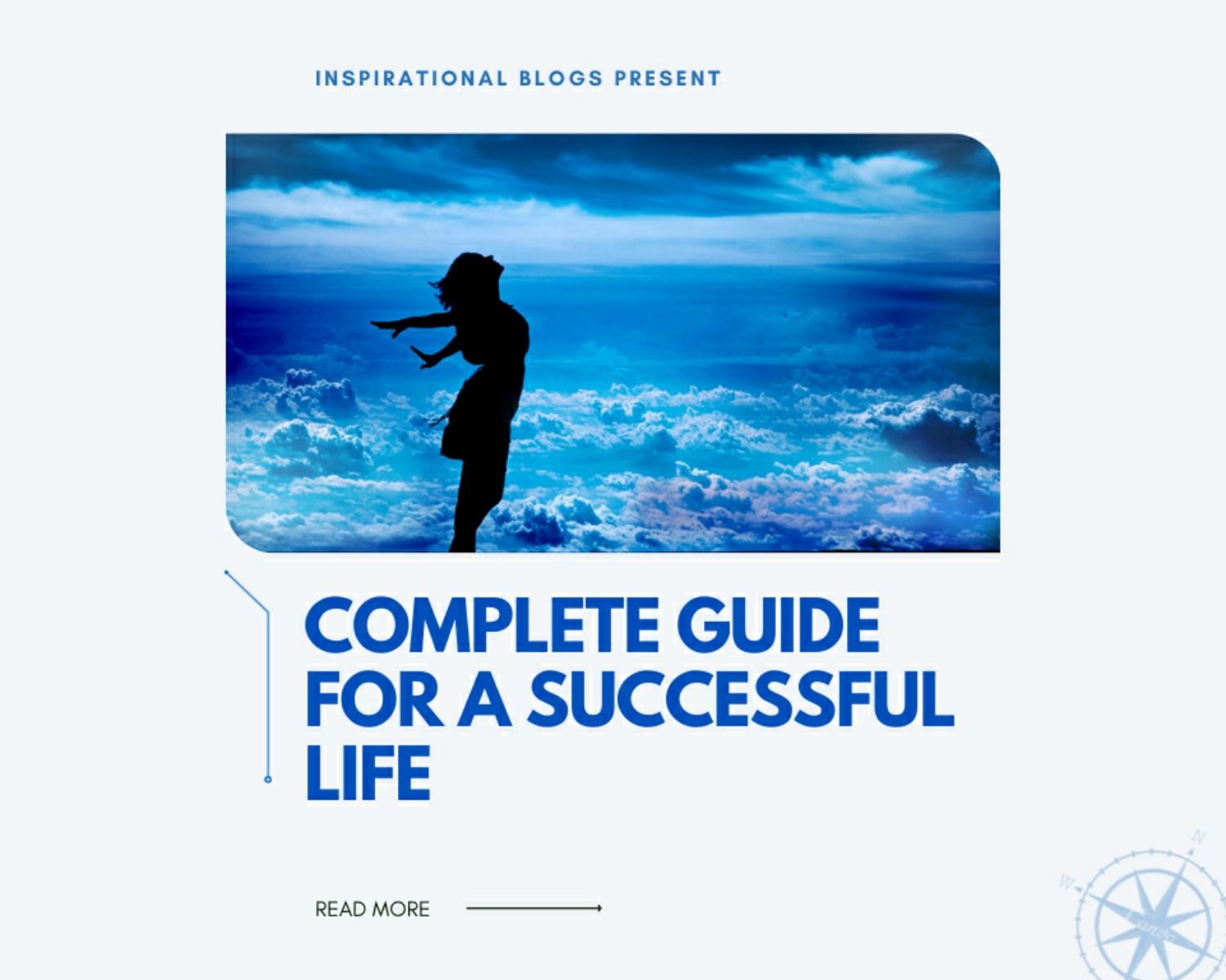 Complete Guide For A Successful Life 