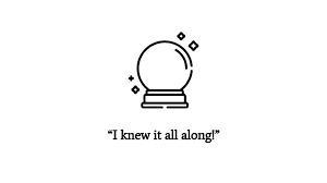 2. The Hindsight Bias