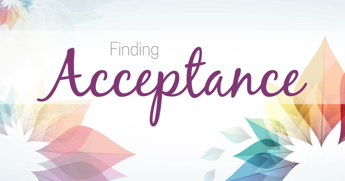 1. THEY USE ACCEPTANCE