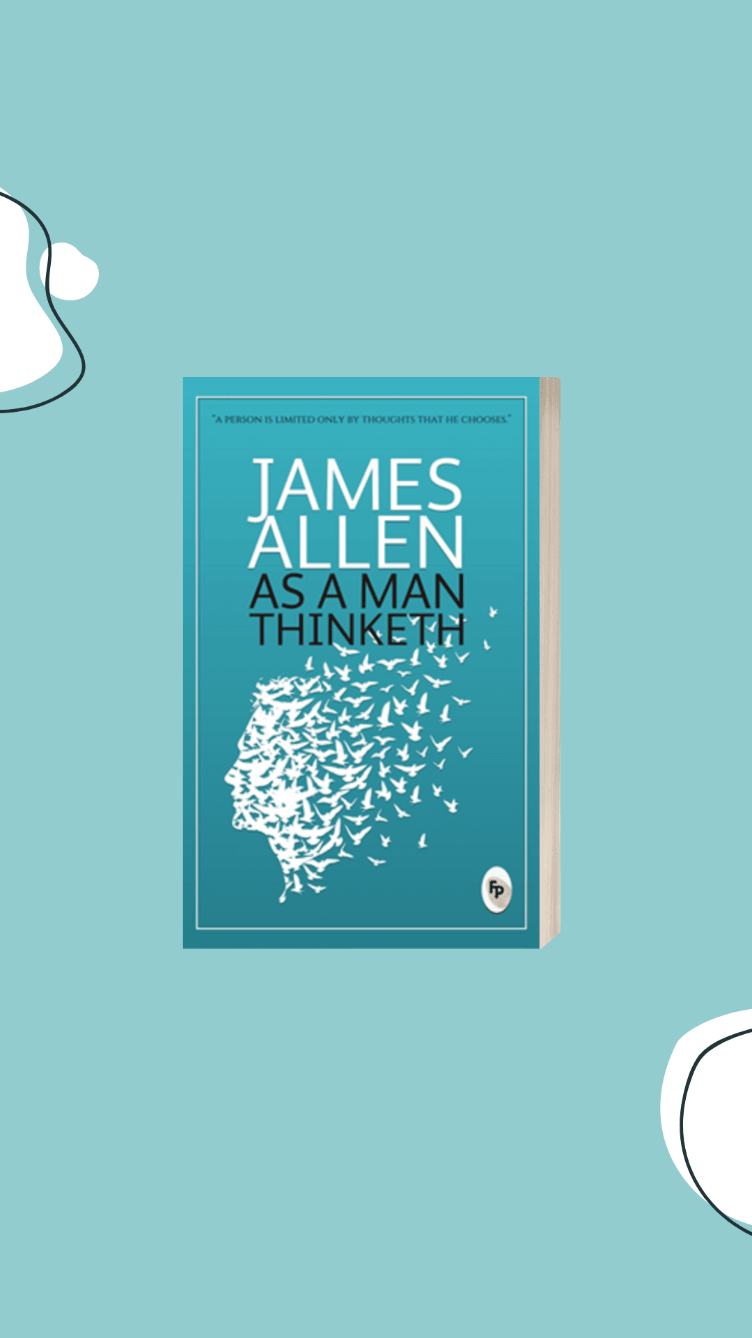 As a Man Thinketh by James Allen