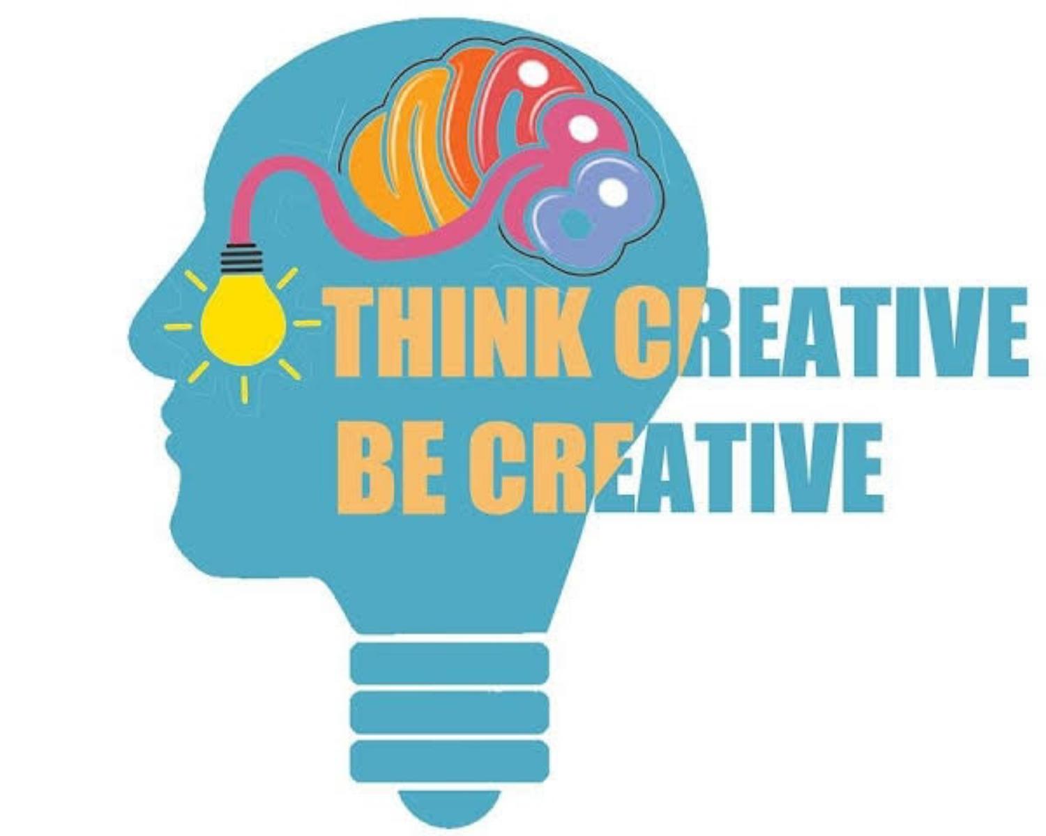 Be Creative