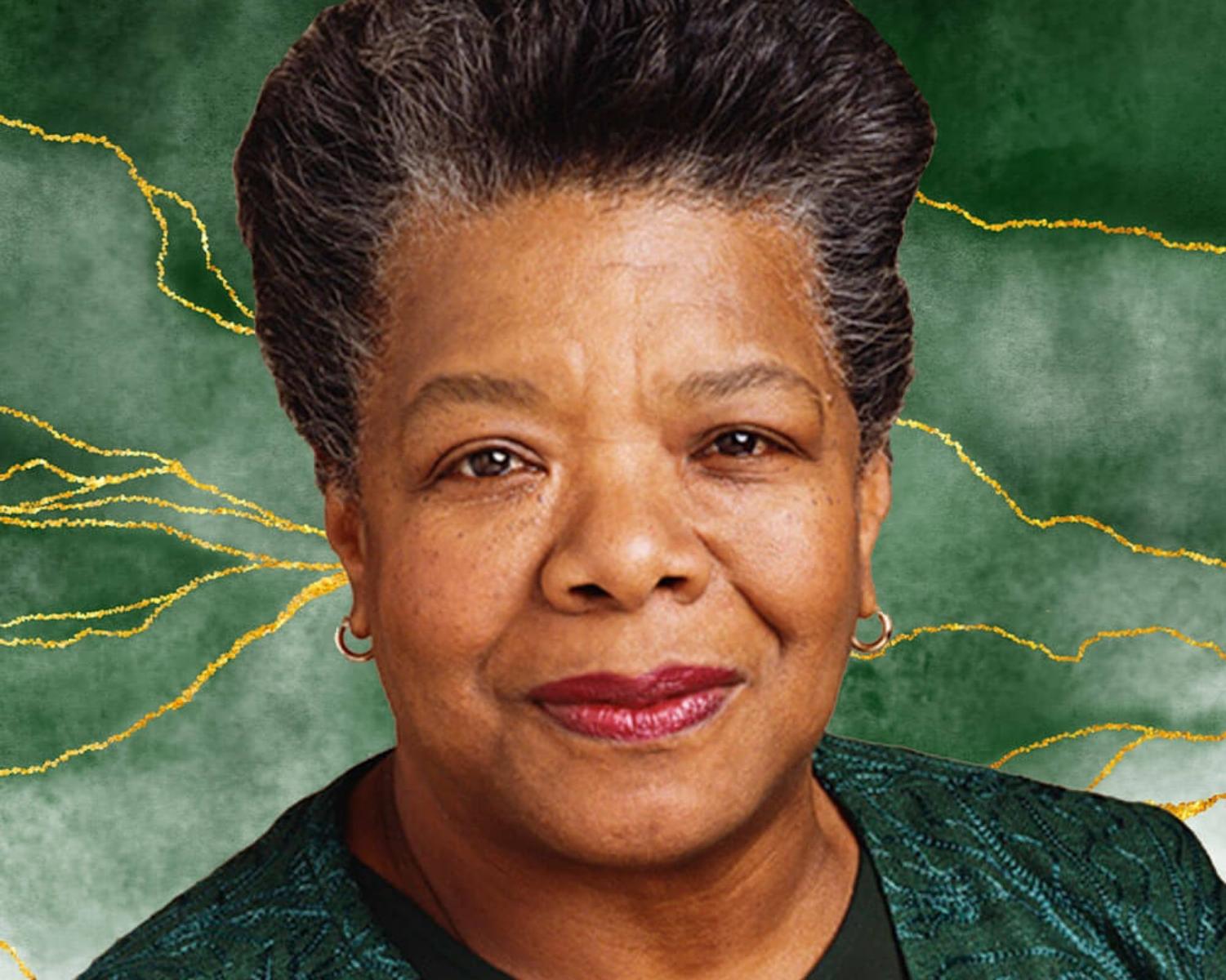 Maya Angelou